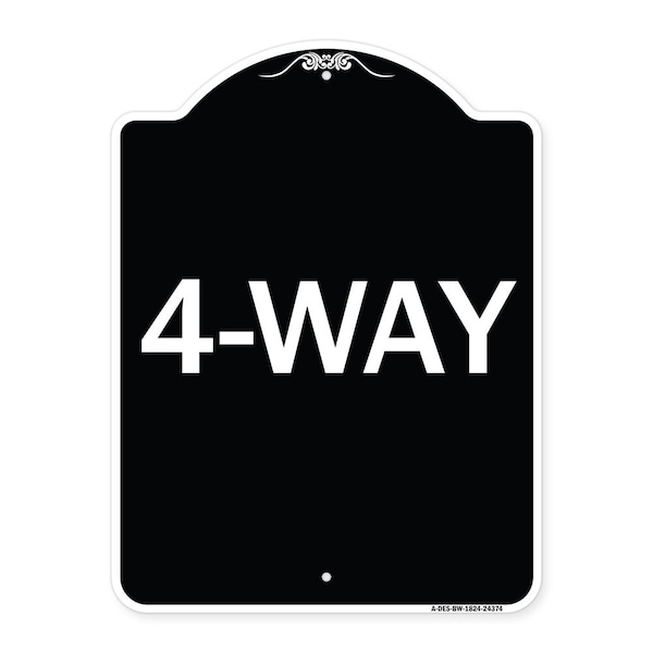 Signmission Designer Series Sign-4-Way, Black & White Heavy-Gauge Aluminum Sign, 24" x 18", BW-1824-24374 A-DES-BW-1824-24374 - main